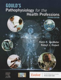 Gould's: Pathophysiology for the Healath Professions (seventh edition)