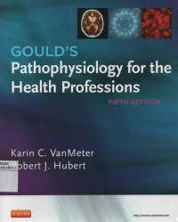 Gould's pathophysiology for the health professions (Fifth Edition)