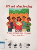 HIV and infant feeding : A guide for health-care managers and supervisors