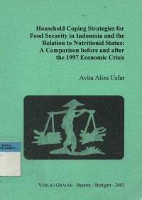 Household Coping Strategies for Food Security in Indonesia and the Relation to Nutritional Status:A Comparison before and after the 1997 Economic Crisis