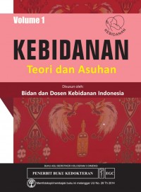 Kebidanan : Teori dan Asuhan Volume 1