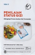 Penilaian Status Gizi: Dilengkapi Proses Asuhan Gizi Terstandar