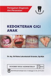 Kedokteran Gigi Anak: Penegakan Diagnosis dan Perawatan