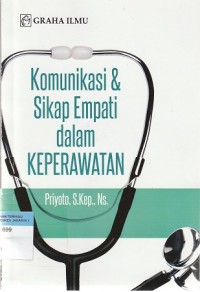 Komunikasi & sikap empati dalam keperawatan