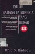 Inilah Bahasa Indonesia yang benar III