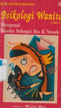 Psikologi Wanita - Mengenal Wanita sebagai Ibu dan Nenek (Jilid 2)