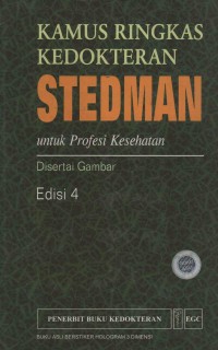 Kamus ringkas kedokteran stedman : Untuk profesi kesehatan (edisi 4)