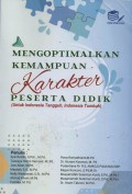 Mengoptimalkan Kemampuan Karakter Peserta Didik : Untuk Indonesia Tangguh, Indonesia Tumbuh