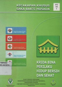 Kecakapan khusus saka baktu husada : Krida bina perilaku hidup bersih dan sehat