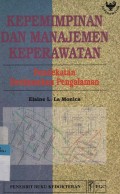 Kepemimpinan dan Manajemen Keperawatan : Pendekatan Berdasarkan Pengalaman