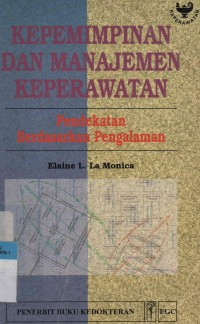 Kepemimpinan dan Manajemen Keperawatan : Pendekatan Berdasarkan Pengalaman