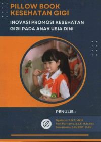 Pillow Book Kesehatan Gigi: Inovasi promosi kesehatan gigi pada anak usia dini