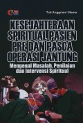 Kesejahteraan Spiritual Pasien PRE  dan PASCA Operasi Jantung : Mengenal Masalah, Penilaian dan Intervensi Spiritual