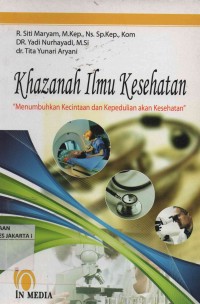 Khazanah ilmu kesehatan : menumbuhkan kecintaan dan kepedulian akan kesehatan