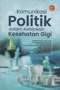 Komunikasi Politik dalam Kebijakan Kesehatan Gigi