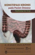 Konstipasi Kronis Pada Pasien Dewasa :Patofisiologi dan Terapi