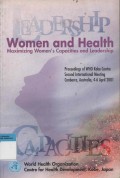 Leadership Women and Health : Maximizing Women's Capacities and Leadership