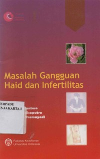 Masalah Gangguan Haid dan Infertilitas