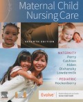 Maternal Child Nursing Care (seventh edition)