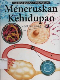 Melihat Dengan Mikroskop Tubuh Manusia Jilid 4 Meneruskan Kehidupan