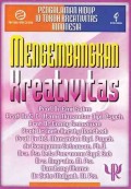 Mengembangkan Kreativitas : Pengalaman 10 Tokoh Kreativitas Indonesia