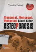 Mengenal,Mencegah,Mengatasi,silent Killer OSTEOPOROSIS