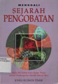 Menggali : Sejarah Pengobatan