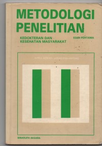 Metodologi Penelitian edisi pertama : Kedokteran dan Kesehatan Masyarakat