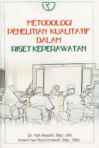 Metodologi Penelitian Kualitatif Dalam Riset Keperawatan