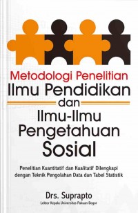 Metodologi Penelitian Ilmu Pendidikan dan Ilmu-ilmu Pengetahuan Sosial