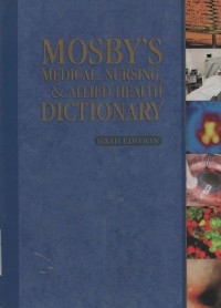 Mosby's Medical, Nursing, 7 allied Health Dictionary (Sixth Edition)