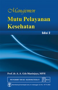 Manajemen mutu pelayanan kesehatan : Edisi 2