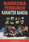 Narkoba Pembunuh Karakter Bangsa