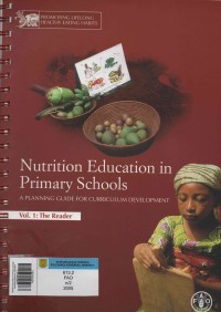 Nutrition Education in Primary Schools : A planning guide for curriculum development (vl.1 : the reader)