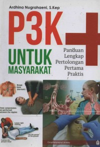 P3K untuk masyarakat:Panduan lengkap pertolongan pertama praktis