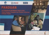 Panduan :Keterbukaan Informasi Publik(KIP) Untuk Petugas Pengelola dan Pemberi Informasi di Badan Publik