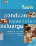 Panduan Kesehatan Keluarga: Referensi lengkap bagi pemeliharaan kesehatan keluarga