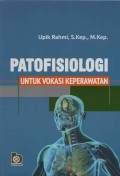 PATOFISIOLOGI : Untuk Vokasi Keperawatan