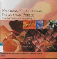 Pedoman Pelaksanaan Pelayanan Publik : Kiat dan Terobosan Kabupaten/Kota