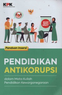 Pendidikan Antikorupsi : Dalam Mata Kuliah Pendidikan Kewarganegaraan