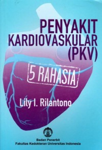 Penyakit Kardiovaskular (PKV) : 5 Rahasia