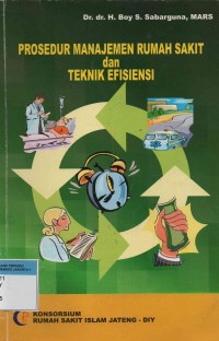 Prosedur Manajemen Rumah Sakit dan Teknik Efisiensi