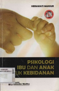 Psikologi Ibu dan Anak untuk Kebidanan