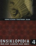 Ensiklopedia Mukjizat Alquran dan Hadis : Kemukjizatan Psikoterapi Islam (jilid 4)