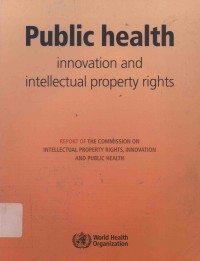 Public health : innovation and intellectual property rights