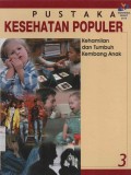 Pustaka Kesehatan Populer Kehamilan dan Tumbuh Kembang Anak 3