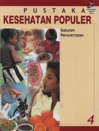 Pustaka Kesehatan Populer Saluran Pencernaan 4