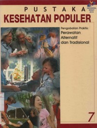 Pustaka Kesehatan Populer Pengobatan Praktis Perawatan Alternatif dan Tradisional 7