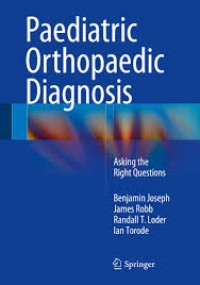 Paediatric Orthopaedic Diagnosis : Asking the Right Questions