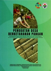 Penguatan Desa Berketahanan Pangan : Berdasarkan Keputusan Menteri Desa, PDT dan Transmigrasi No.82 Tahun 2022 Tentang Pedoman Ketahanan Pngan di Desa